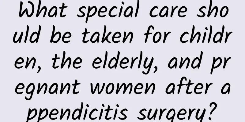 What special care should be taken for children, the elderly, and pregnant women after appendicitis surgery?