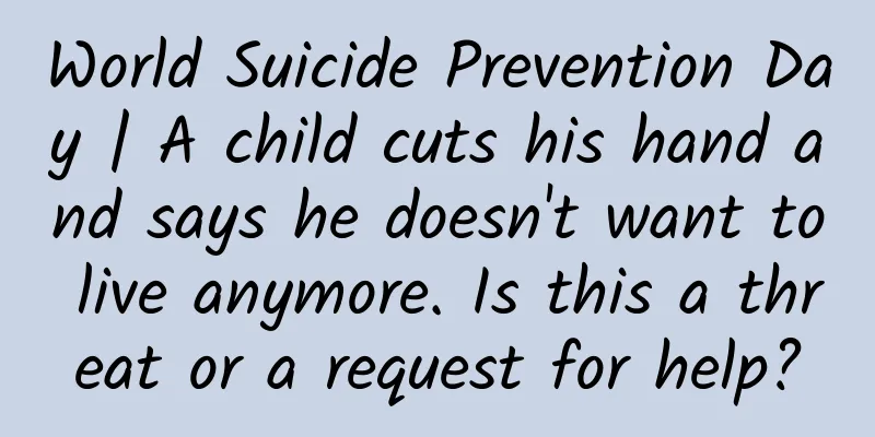 World Suicide Prevention Day | A child cuts his hand and says he doesn't want to live anymore. Is this a threat or a request for help?