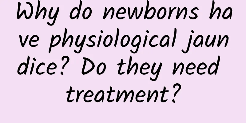 Why do newborns have physiological jaundice? Do they need treatment?