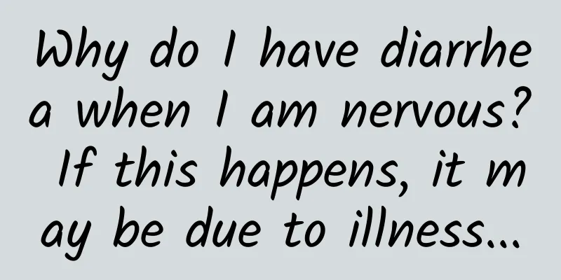 Why do I have diarrhea when I am nervous? If this happens, it may be due to illness...