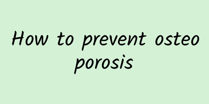How to prevent osteoporosis