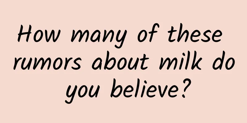 How many of these rumors about milk do you believe?