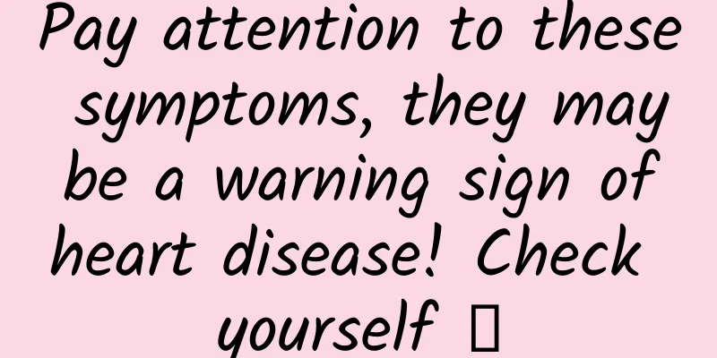 Pay attention to these symptoms, they may be a warning sign of heart disease! Check yourself →