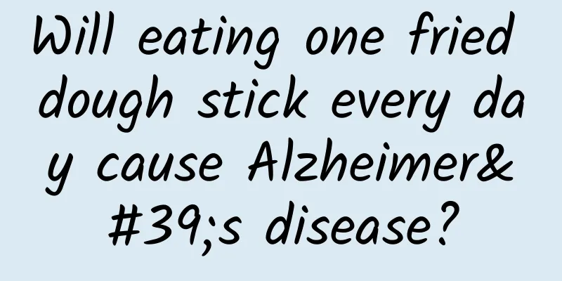 Will eating one fried dough stick every day cause Alzheimer's disease?