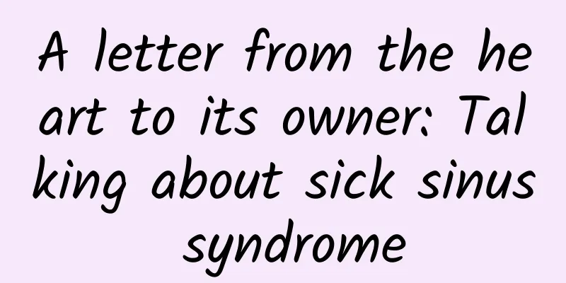 A letter from the heart to its owner: Talking about sick sinus syndrome