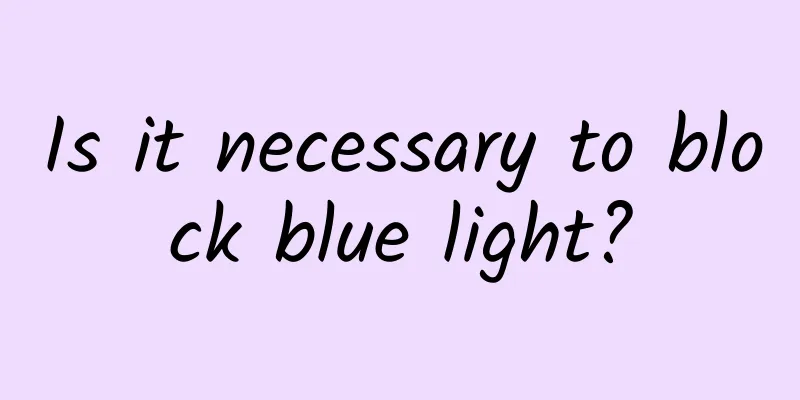 Is it necessary to block blue light?