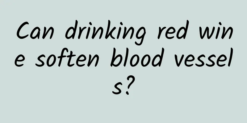 Can drinking red wine soften blood vessels?