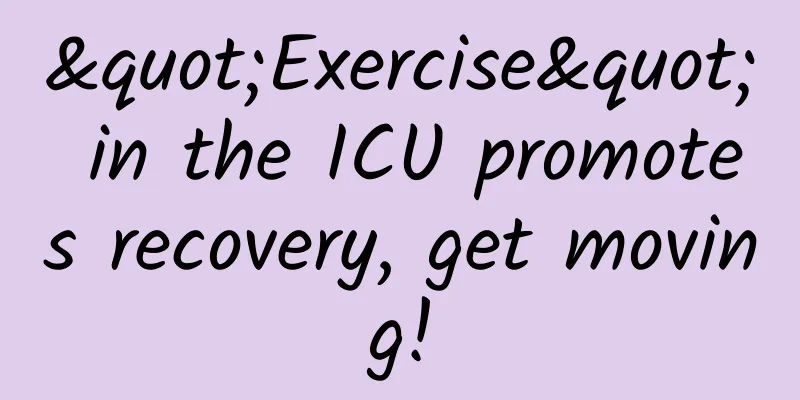 "Exercise" in the ICU promotes recovery, get moving!