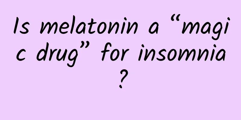 Is melatonin a “magic drug” for insomnia?