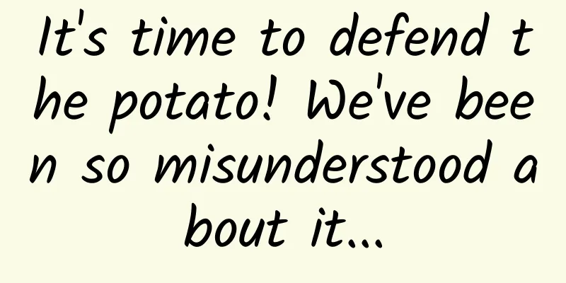 It's time to defend the potato! We've been so misunderstood about it...