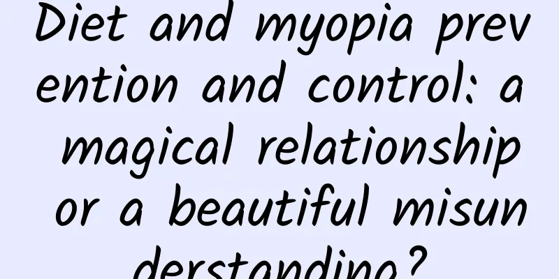 Diet and myopia prevention and control: a magical relationship or a beautiful misunderstanding?