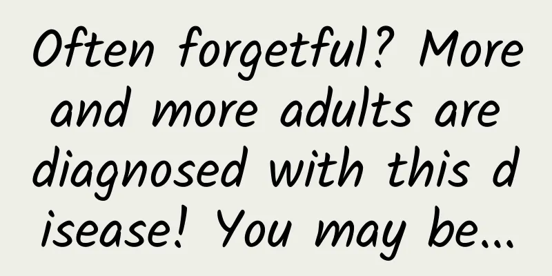 Often forgetful? More and more adults are diagnosed with this disease! You may be...