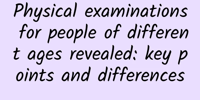 Physical examinations for people of different ages revealed: key points and differences