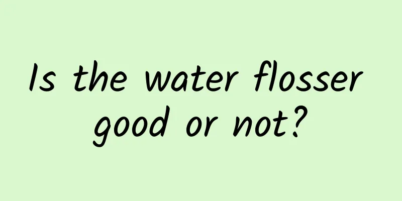 Is the water flosser good or not?