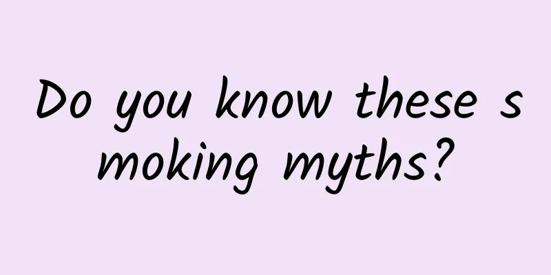 Do you know these smoking myths?