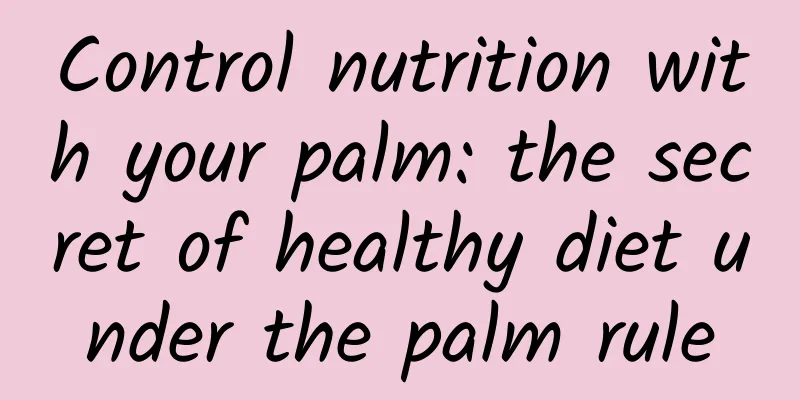 Control nutrition with your palm: the secret of healthy diet under the palm rule