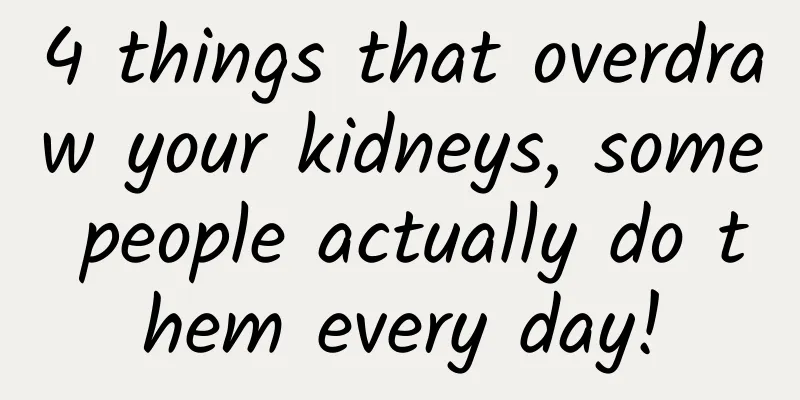 4 things that overdraw your kidneys, some people actually do them every day!