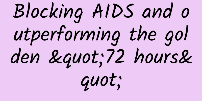 Blocking AIDS and outperforming the golden "72 hours"