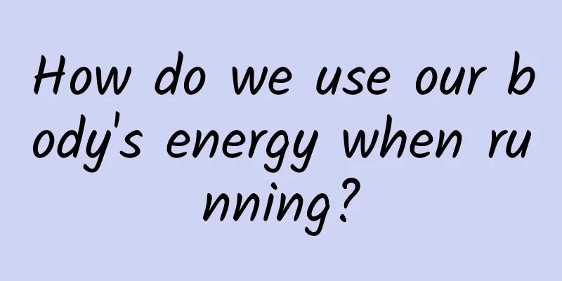 How do we use our body's energy when running?
