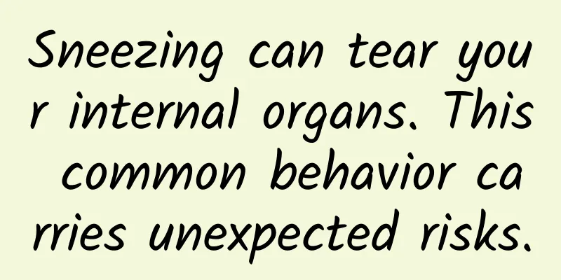 Sneezing can tear your internal organs. This common behavior carries unexpected risks.