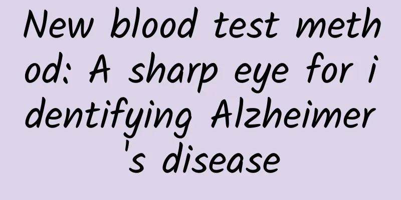 New blood test method: A sharp eye for identifying Alzheimer's disease