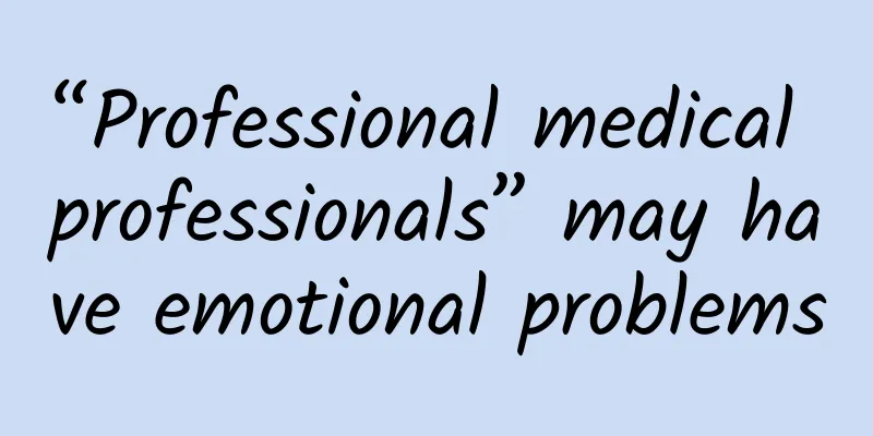 “Professional medical professionals” may have emotional problems