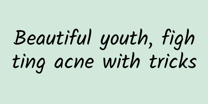 Beautiful youth, fighting acne with tricks
