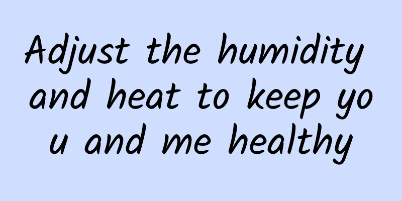 Adjust the humidity and heat to keep you and me healthy