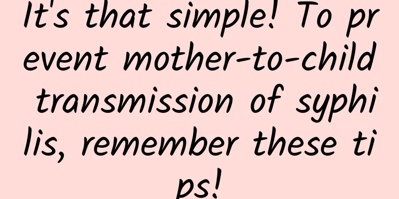 It's that simple! To prevent mother-to-child transmission of syphilis, remember these tips!