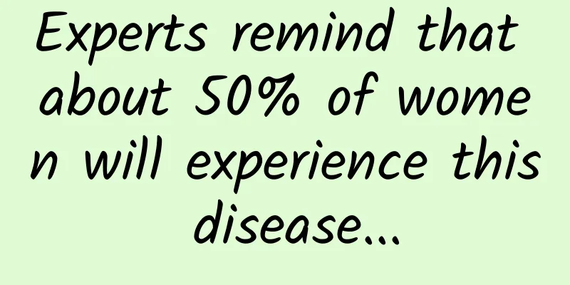 Experts remind that about 50% of women will experience this disease...