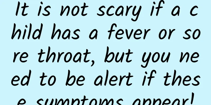 It is not scary if a child has a fever or sore throat, but you need to be alert if these symptoms appear!