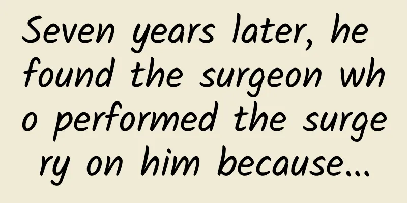 Seven years later, he found the surgeon who performed the surgery on him because...
