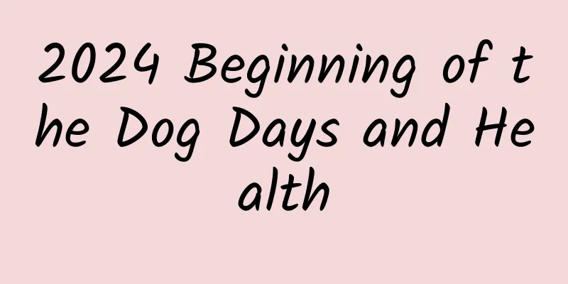 2024 Beginning of the Dog Days and Health