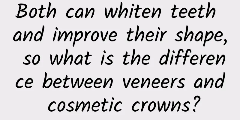 Both can whiten teeth and improve their shape, so what is the difference between veneers and cosmetic crowns?