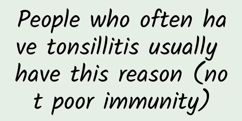 People who often have tonsillitis usually have this reason (not poor immunity)