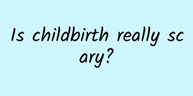 Is childbirth really scary?
