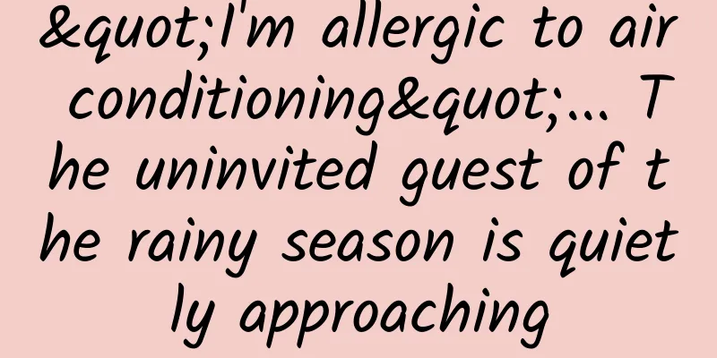 "I'm allergic to air conditioning"... The uninvited guest of the rainy season is quietly approaching