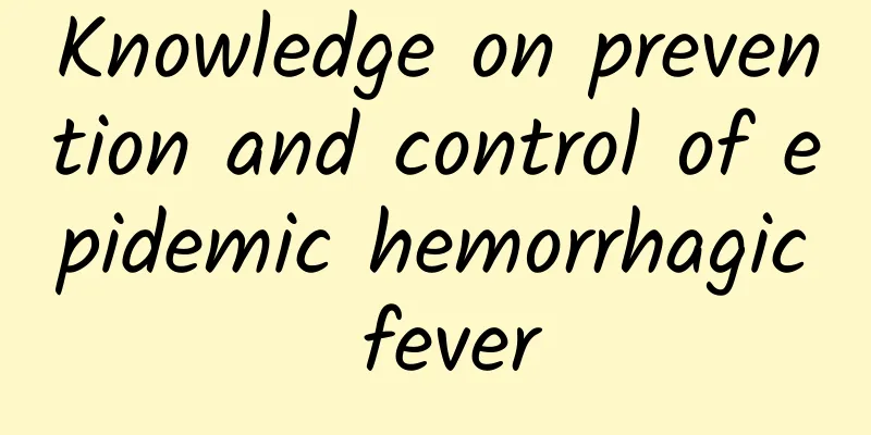 Knowledge on prevention and control of epidemic hemorrhagic fever