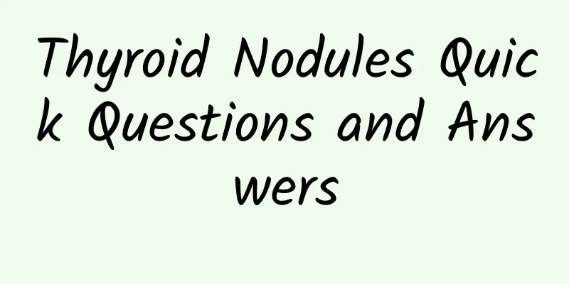 Thyroid Nodules Quick Questions and Answers