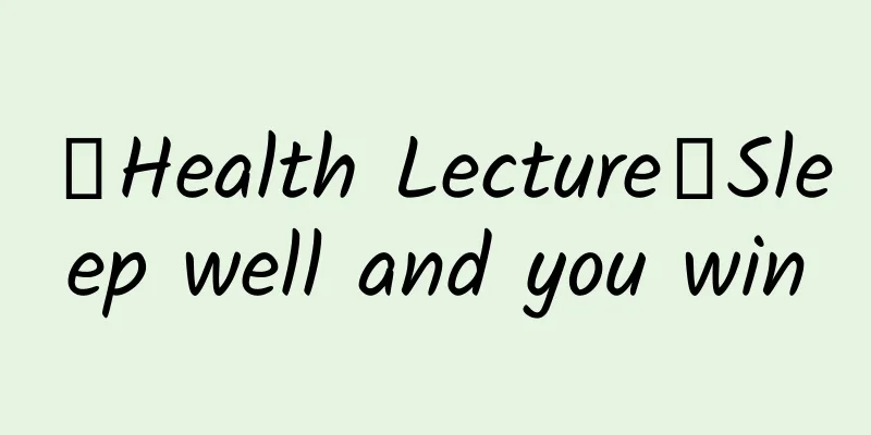 【Health Lecture】Sleep well and you win