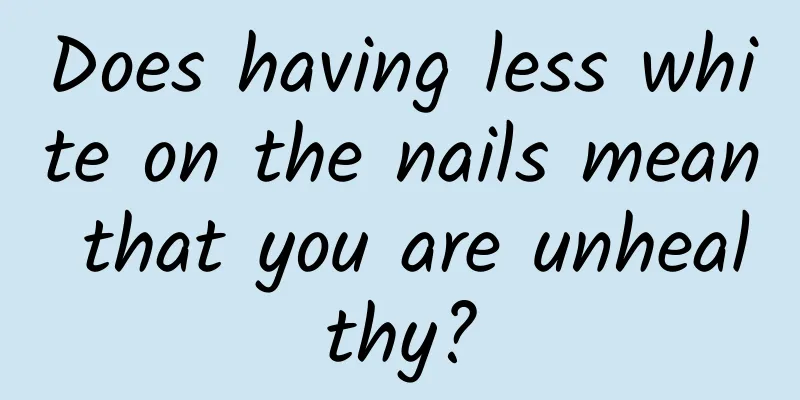 Does having less white on the nails mean that you are unhealthy?