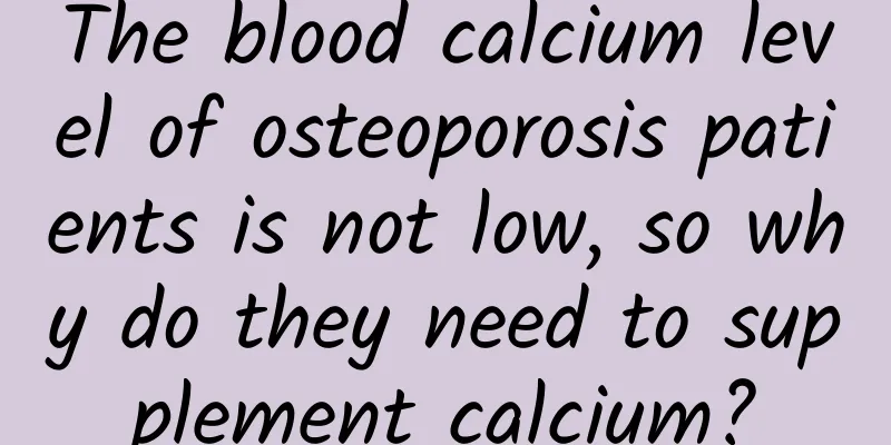 The blood calcium level of osteoporosis patients is not low, so why do they need to supplement calcium?