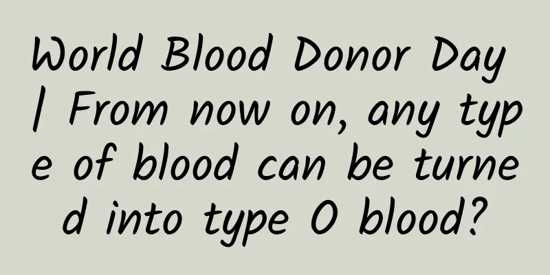 World Blood Donor Day | From now on, any type of blood can be turned into type O blood?