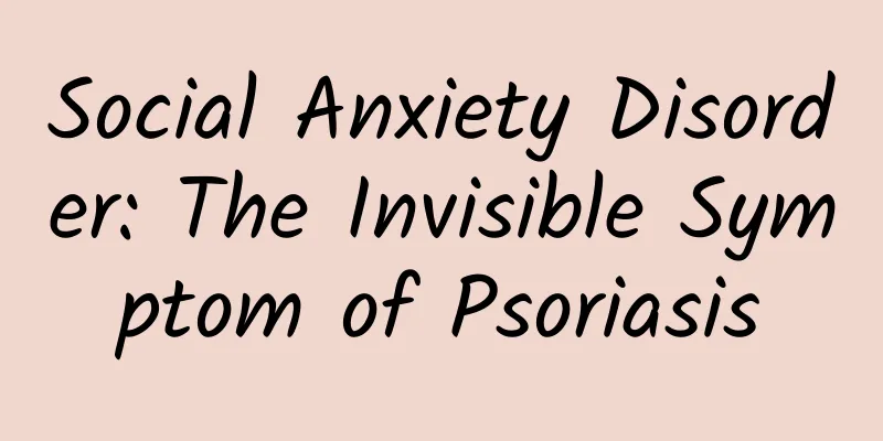 Social Anxiety Disorder: The Invisible Symptom of Psoriasis
