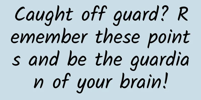 Caught off guard? Remember these points and be the guardian of your brain!