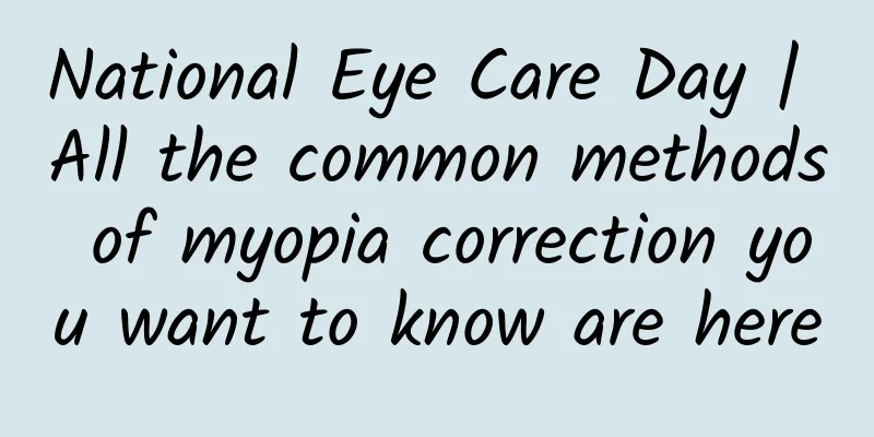 National Eye Care Day | All the common methods of myopia correction you want to know are here
