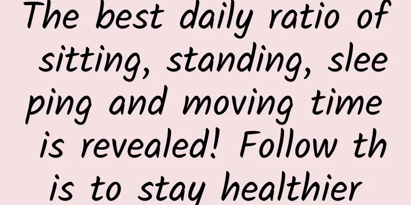 The best daily ratio of sitting, standing, sleeping and moving time is revealed! Follow this to stay healthier