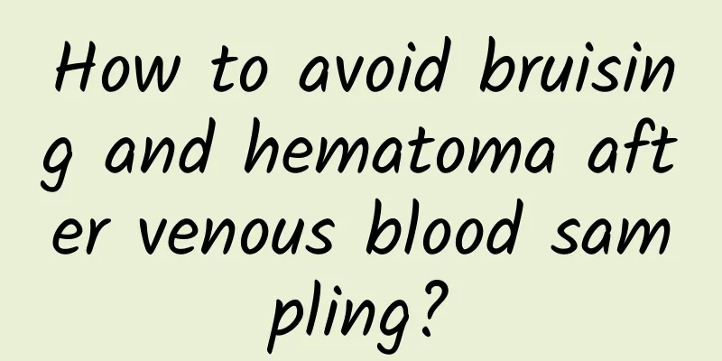 How to avoid bruising and hematoma after venous blood sampling?