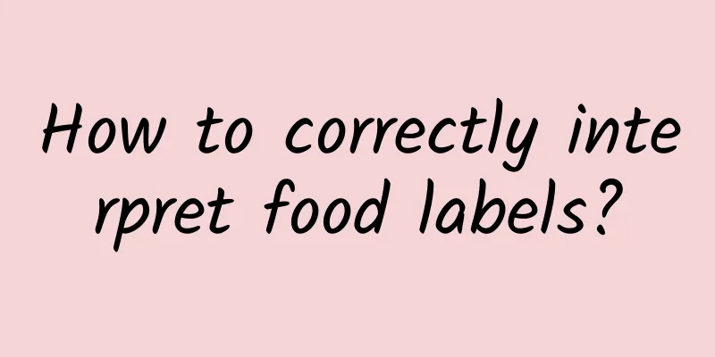 How to correctly interpret food labels?
