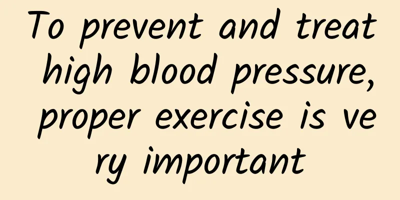To prevent and treat high blood pressure, proper exercise is very important